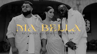 ACCAOUI x GIMS x DAFINA ZEQIRI quotMA BELLAquot OFFICIAL MUSIC VIDEO [upl. by Ocsinarf]