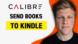 How To Send Books From Calibre To Kindle Via Email 2024 [upl. by Irrep340]