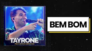 Tayrone  Bem Bom MÚSICA NOVA [upl. by Oneil]