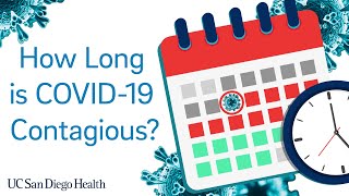 How Long Are You Contagious with COVID19  UC San Diego Health [upl. by Tilden]