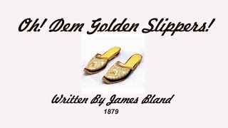 Oh DEM GOLDEN SLIPPERS 1879 Performed by Tom Roush [upl. by Lanam188]