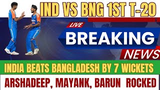 India Vs BNG 1st T20  India defeated Bng by 7 wickets  Arshadeep Mayank Varun Pandey Rocked [upl. by Drofnil213]