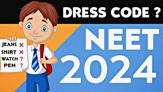 Dress Code for NEET 2024  Mistakes to avoid NEET 2024 [upl. by Eelrebmik852]