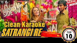 Satrangi Re  Arijit Singh  Clean Karaoke  WRONG SIDE RAJU SONG [upl. by Basso58]