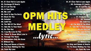 OPM HITS MEDLEY 2024💓 NON STOP LYRICS CLASSIC OPM ALL TIME FAVORITES LOVE SONGS 3 [upl. by Nyladnek951]