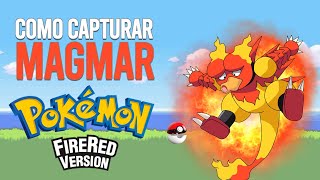 Como Capturar o Magmar em Pokemon Fire Red amp Leaf Green com o Emulador Myboy [upl. by Llemij]