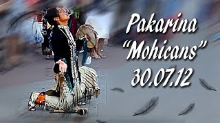 Pakarina  Mohicans 300712 [upl. by Sirdna391]