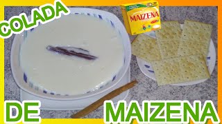 COLADA DE MAIZENA MAICENA [upl. by Anaiek939]