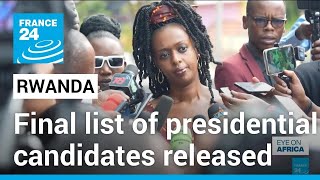 Rwanda releases final list of candidates in presidential election • FRANCE 24 English [upl. by Nrev]