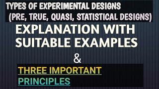 Part6 includes Three important principles and different types of experimental designs [upl. by Eemla287]