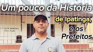 Um pouco da História de Ipatinga a uma semana das eleições municipais [upl. by Curkell]