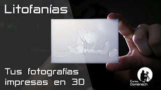 Cómo hacer LITOFANÍAS  Tus fotos de LIGHT PAINTING impresas en 3D [upl. by Ellehcan]