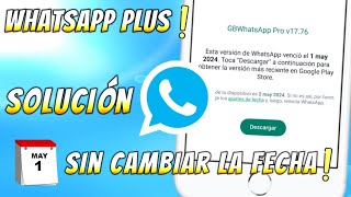 NUEVO WHATSAPP PLUS Ultima Versión ✅ SOLUCIONADO Esta versión de Whatsapp venció el 1 may 2024 😱 [upl. by Luhe]