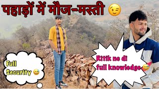 Enjoying in Mountains 🏔️  Ritik Ki Knowledge le lo 😅 Mohit Khurdi Vlogs [upl. by Ellimahs]