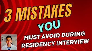 Which 3 Common Mistakes YOU Must Avoid During Residency Interviews img residency usmle [upl. by Annahavas]