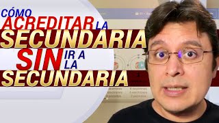 Cómo ACREDITAR la secundaria SIN ir a la secundaria secundaria en línea [upl. by Idalla]