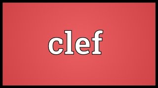 Clef Meaning [upl. by Alrahc]