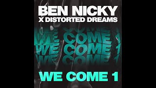 Ben Nicky Distorted Dreams  WE COME 1 EXTENDED MIX [upl. by Brinn]