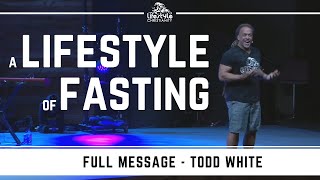 Todd White  A Lifestyle of Fasting [upl. by Gorga]