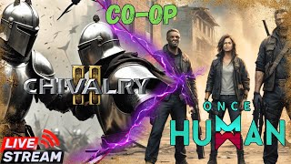 Things are getting tough  Hard Mode Once Human  Maybe some Chivalry 2 later coop MMO Survival S2 [upl. by Jadwiga]