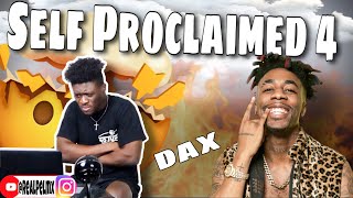 Dax  Self Proclaimed 4 👀🤯🔥 Deep Motivation Pls Watch This Till The End REACTION [upl. by Aicul425]