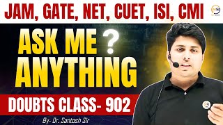 Doubts Class902  JAM GATE NET CUET ISI CMI  Ask Me Anything  Santosh Sir 8810409392 [upl. by Mihar]