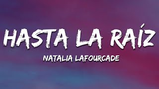 Natalia Lafourcade  Hasta la Raíz LetraLyrics [upl. by Gine610]