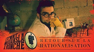 Retour sur la Rationalisation  Point dans la Tronche 4 [upl. by Warrenne]