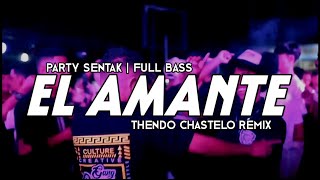 PARTY EL AMANTE X LAGI SANTAI KAWAN THENDO CHASTELO BASSGANGGA REMIX 2024‼️ [upl. by Ailatan]