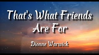 Thats What Friends Are For  Dionne Warwick  Lyrics🎵 trending lyrics dionnewarwick [upl. by Arimihc]