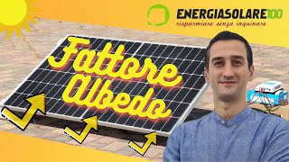 Tutto ciò che devi sapere sul FATTORE ALBEDO quotCome mettere il TURBO al tuo impianto fotovoltaicoquot [upl. by Shig]