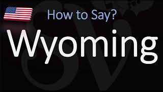 How to Pronounce Wyoming CORRECTLY [upl. by Letsou]