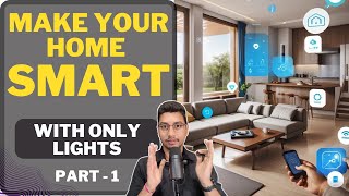 How to make your home smart using lights  Home automation using mobile wifi amp smart devicesPart 1 [upl. by Atoked407]