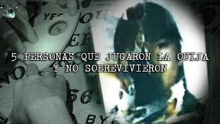 5 Personas que Jugaron a la Ouija y no Sobrevivieron [upl. by Haland]