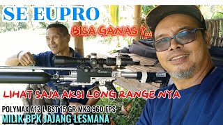 SE EUPROPOLYMAX A12 L BST 15 GR MK3 960 FPS NGERIII LONG RANGE NYA MILIK BPK JAJANG LESMANA [upl. by Tenneb626]