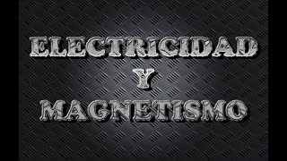 Introducción a la electricidad y al magnetismo Historia [upl. by Larrabee]