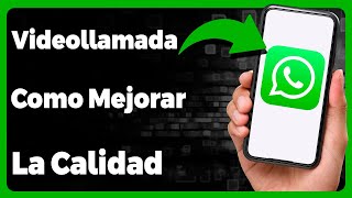 Videollamadas en WhatsApp Cómo Mejorar la Calidad de la Comunicación [upl. by Ellett]