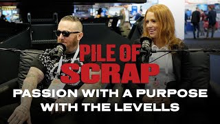 Pile of Scrap Ep 73 Passion with A Purpose with the Levells [upl. by Butch]