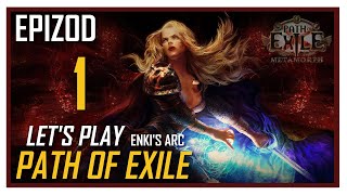 Lets Play Path of Exile Metamorph Enkis Arc  Epizod 1 [upl. by Schaeffer]