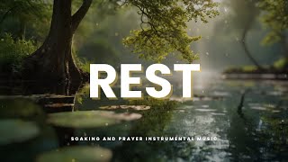 REST IN JESUS Soaking and Prayer Instrumental [upl. by Della]