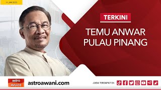 LANGSUNG Temu Anwar Pulau Pinang  11 Jun 2023 [upl. by Ayisan]