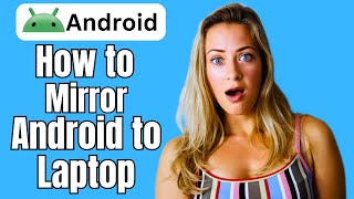 How to Mirror Android to Laptop Best Way [upl. by Anilra]