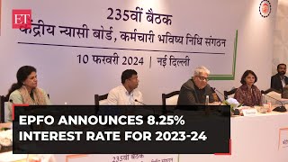 EPFO hikes interest rate for 202324 to 3year high of 825 from 815 [upl. by Paulette]