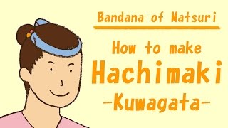 How to make “Hachimakiquot for Matsuri Festival Japanese Bandana [upl. by Lind642]