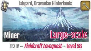 FFXIV Miner Leves Level 58 Largescale  Ishgard Dravanian Hinterlands  Heavensward [upl. by Fey]