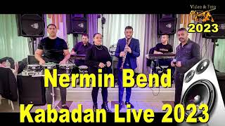 Nermin Bend  Kabadan Live 2023 Balkan HIT Style🔥🔥 🔥♫♫🎧🎧🎧🎷 [upl. by Adnamor]