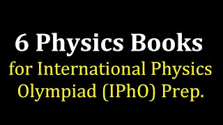 6 Physics Books for IPhO Preparation [upl. by Nessy]