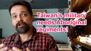 台灣軍隊與原住民 quotTaiwans military needs Aboriginal regimentsquot [upl. by Donica]