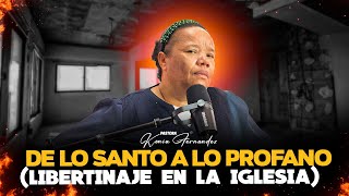 DE LO SANTO A LO PROFANO LIBERTINAJE EN LA IGLESIA  PASTORA KENIA FERNANDEZ [upl. by Allyce]