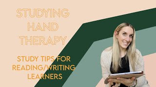 Studying Hand Therapy  Tips for ReadingWriting Learners [upl. by Mercier423]